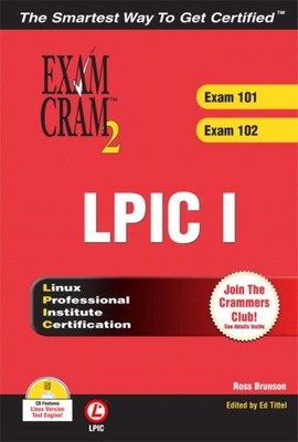 LPIC I EXAM CRAM 2: LINUX PROFESSIONAL INSTITUTE By Ross Brunson **Excellent**