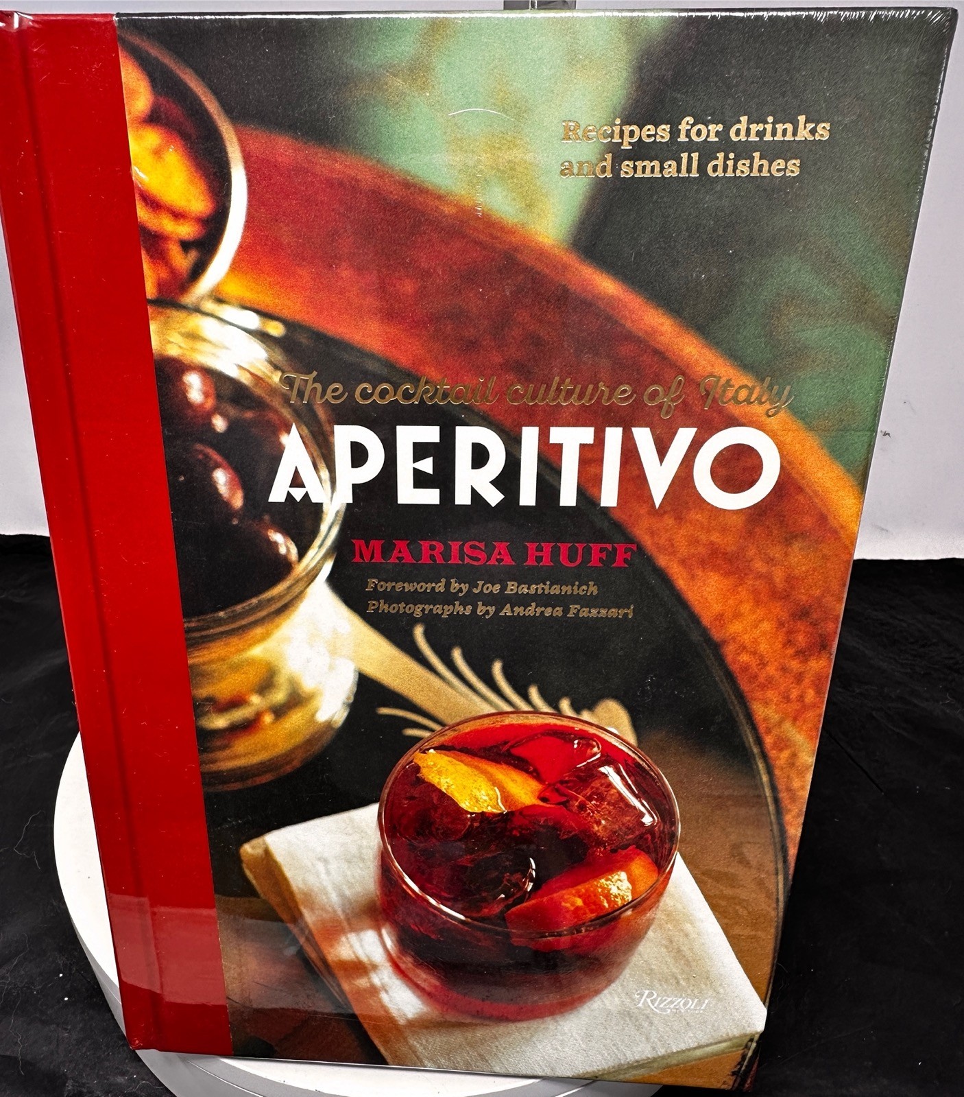 Aperitivo The Cocktail Culture of Italy by Marisa Huff 9780847847440