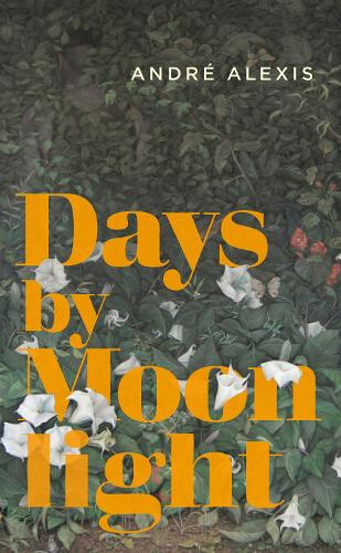 Thumbnail - Days By Moonlight By Andre Alexis