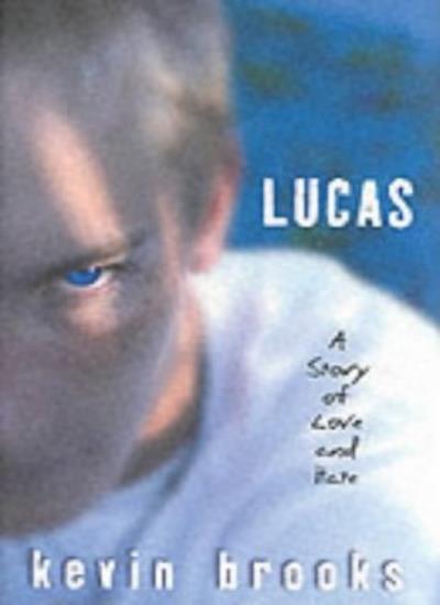 Lucas By Kevin Brooks. 9781903434765