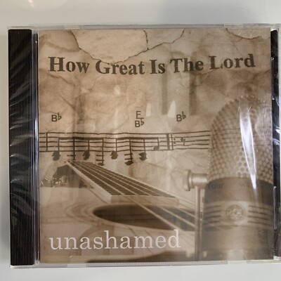 How Great Is The Lord Unashamed CD Neu Versiegelt