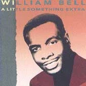WILLIAM BELL - Little Something Extra - CD - Brand New - Factory Sealed - RARE
