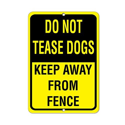 Do Not Tease Dogs Keep Away From Fence Pet Animal Aluminum Metal Sign