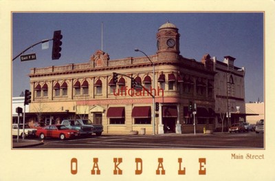 Continental-size MAIN STREET, OAKDALE, CA. ''The West at It's Best''