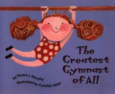 The Greatest Gymnast of All: Opposites, Level 1 (Mathstart) by Murphy, Stuart J
