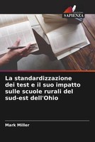 Mark Miller | La Standardizzazione Dei Test E Il Suo Impatto Sulle Scuole...