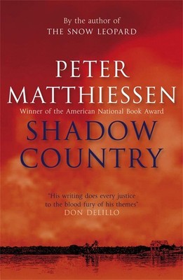 Shadow Country: A New Rendering of the Watson Legend by Peter Matthiessen (Engli