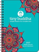 Tiny Buddha 2027 Monthly/Weekly Planner Calendar