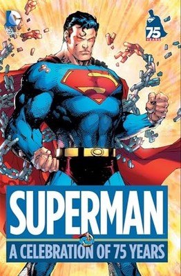 Superman: A Celebration of 75 Years by Various