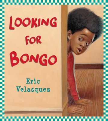 Looking for Bongo by Eric Velasquez PAPERBACK 9780823437672