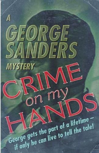 George Sanders Crime on My Hands (Tascabile)