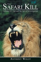 The Safari Kill Volume 15: Zen And The Art Of Investigation Anthony Wolff Buch