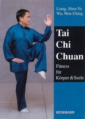 Tai Chi Chuan|Shou-Yu Liang; Wen-Ching Wu|Broschiertes Buch|Deutsch