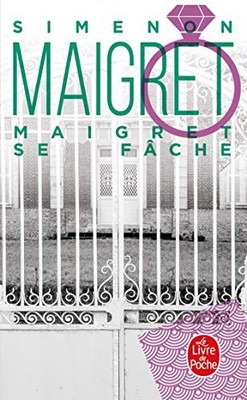 Maigret se fache (Inspector Maigret..., Simenon, George