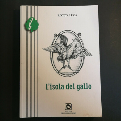 ROCCO LUCA ''L'ISOLA DEL GALLO'' 2017