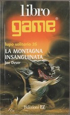Joe Dever. La montagna insanguinata. Librogame "Lupo Solitario" n. 26