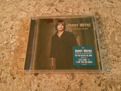 Jimmy Wayne ''Do You Believe Me Now'' CD Sealed. The Valory Music Co. VMCAJW0100.