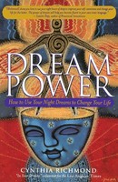 Dream Power How To Use Your Night Dreams To Change Your Life Cynthia Richmond