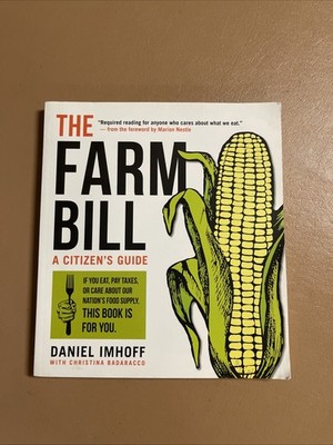 The Farm Bill: A Citizen's Guide by Daniel Imhoff