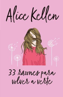 33 Razones Para Volver a Verte -V2* by Alice Kellen (Spanish) Paperback Book
