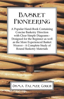 Osma Palmer Couch | Basket Pioneering - A Popular Hand-Book Containing...