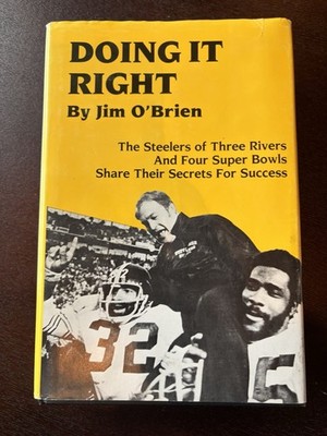 Doing It Right-Jim O'Brien - 1st Edition,  Pittsburgh Steelers, 1995