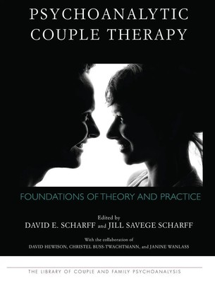 Psychoanalytic Couple Therapy | Foundations of Theory and Practice | Buch | 2019