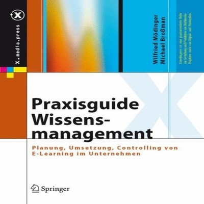 Praxisguide Wissensmanagement Qualifizieren in Gegenwart und Zuku