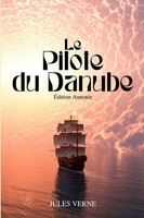 Le Pilote Du Danube (Annoté) Jules Verne Taschenbuch FranzöSisch 2023