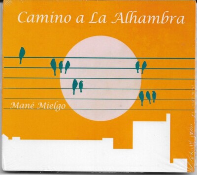 Mane Mielgo  Camino a La Alhambra  CD (2017) Classical guitar NEW