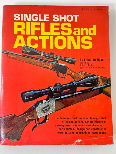 DBI Books Single Shot Rifles And Actions Frank De Haas Softcover 1969 ~Very Good