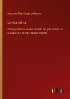 MaríA Del Pilar SinuéS De Marco | La Vida íNtima | Taschenbuch | Spanisch (2023)