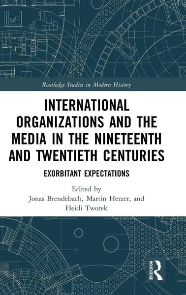 International Organizations And The Media In The Nineteenth And Twentieth...-image