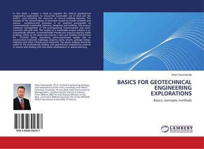 BASICS FOR GEOTECHNICAL ENGINEERING EXPLORATIONS Olavi Tammemäe