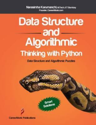 Data Structure and Algorithmic Thinking with Python: Data Structure and Algorith