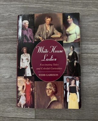 White House Ladies: Fascinating Tales a- 9781558534179, paperback, Garrison,