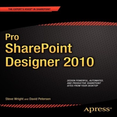 Pro SharePoint Designer 2010 Steve Wright Paperback Springer Natu