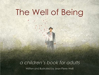 The Well of Being: A children's boo..., Weill, Jean-Pie