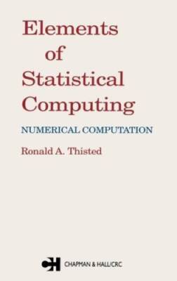 Elements of Statistical Computing: NUMERICAL COMPUTATION - Hardcover - GOOD