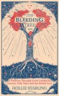 The Bleeding Tree: A Pathway Through Grief Guided by Forests, Folk Tales and the