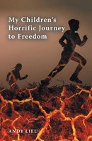 My Children's Horrific Journey To Freedom | Andy Lieu | Taschenbuch | Englisch