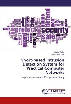 Snort-based Intrusion Detection System for Practical Computer Networks Imdadul K