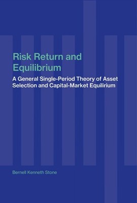 Risk, Return, and Equilibrium : A General Single Period Theory of