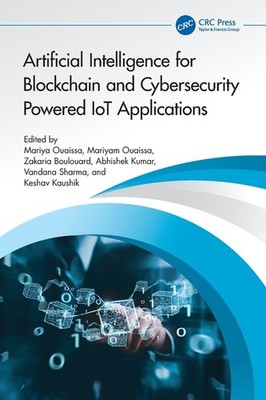 Artificial Intelligence for Blockchain and Cybersecurity Powered Iot A Paperback
