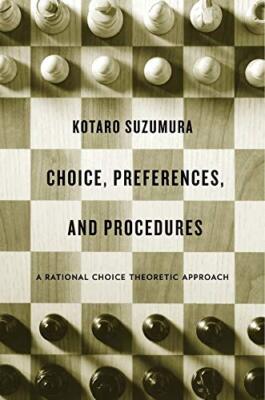 Choice, Preferences, and Procedures : Rational Choice Theoretic Approach - HBK