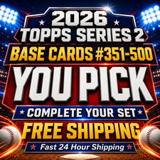 2026 Topps Series 2 Baseball #351-500 You Pick Complete Your Set RC Rookie MLB