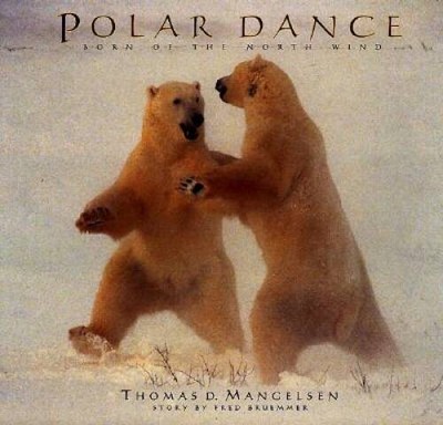 Polar Dance: Born of the North Wind - Hardcover By Bruemmer, Fred - GOOD