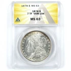 1878 7TF VAM-194 Morgan Dollar MS 63 ANACS Silver SKU:I14421