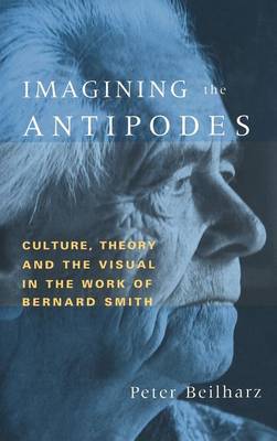 Imagining the Antipodes Beilharz Hardback Cambridge University Press
