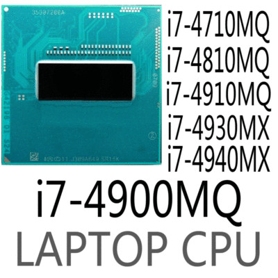 Intel I7 4710MQ I7 4810MQ I7 4900MQ I7 4910MQ I7 4930MX I7 4940MX CPU Processor